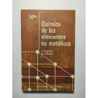 Química De Los Elementos No Metálicas , E. Sherwin Y G. J. W segunda mano   México 
